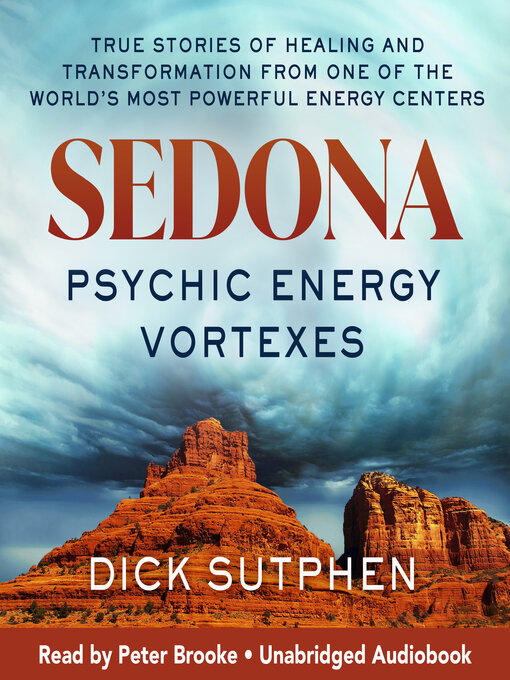 Title details for Sedona, Psychic Energy Vortexes by Dick Sutphen - Available